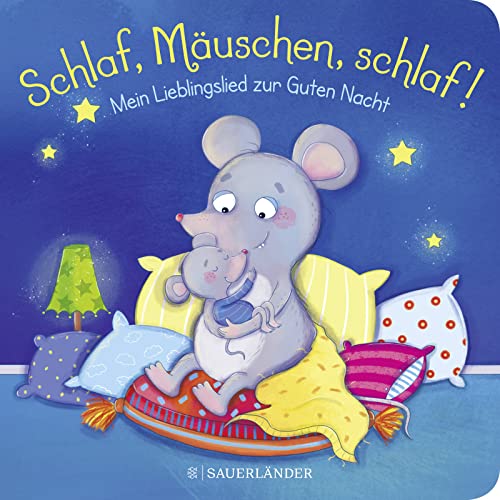 Schlaf, Mäuschen, schlaf! Mein Lieblingslied zur Guten Nacht: Einschlafritual für Babys (Hardcover)
