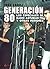Generación 80: Los especial...