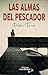 LAS ALMAS DEL PESCADOR by Pablo Torres