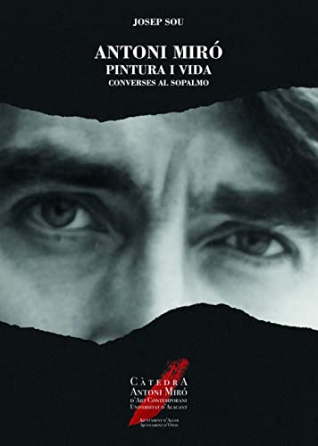 Portada de Antoni Miró: Pintura i Vida: Converses al Sopalmo, de Josep Pérez i Tomàs