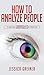 How To Analyze People: A Be...