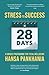 STRESS to SUCCESS in 28 Days: A Unique Programme For Total Wellbeing
