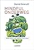 Mindful onderweg: Minders stress & meer empathie in het verkeer (Dutch Edition)