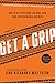 Get A Grip: How to Get Everything You Want from Your Entrepreneurial Business