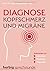Diagnose Kopfschmerz und Migräne by Unknown Author