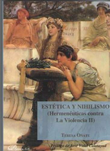 Estética y nihilismo (Hermenéuticas contra la Violencia II)