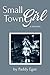 Small Town Girl: A Memoir