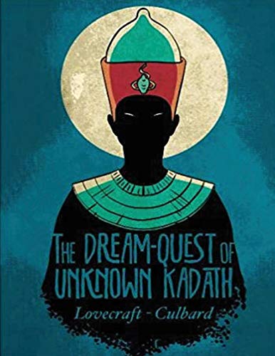 The Dream-Quest of Unknown Kadath