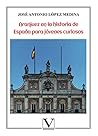 Aranjuez en la historia de España para jóvenes curiosos (Infa... by José Antonio López Medina