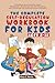 The Complete Self-Regulation Workbook for Kids (8-12) by Mary C. Norris