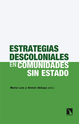 Estrategias descoloniales en comunidades sin Estado (Paperback)