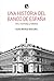 Una historia del Banco de E...