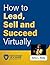 How to Lead, Sell and Succe...