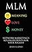 MLM: Meaning, Love, Money: ...