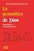La gramática de Dios by Sonia Ortega Sandeogracias