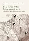 Geopolítica de las Primaveras Árabes: Dimensión internacional y dinámicas locales Geopolítica de las Primaveras Árabes: Dimensión internacional y dinámicas locales