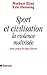 Sport et civilisation: La violence maîtrisée (French Edition)