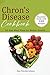 Chron's Disease Cookbook: E...