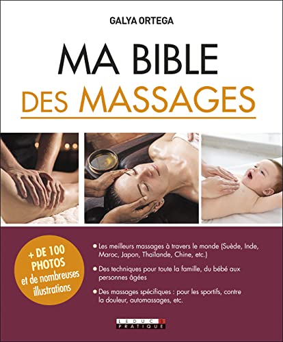 Ma bible des massages: Plus de 200 photos et illustrations (Paperback)