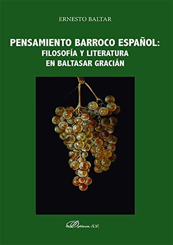Pensamiento barroco español: filosofía y literatura en Baltasar Gracián (Paperback)
