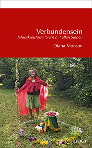 Verbundensein: Jahreskreisfeste mit allen Sinnen feiern (Paperback)