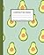 Composition Notebook Avocado: Composition Notebook Avocado, Composition Notebook with Avocado, 200 7.5x9.25 College Ruled Pages