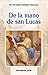 De la mano de san Lucas