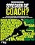 Sprechen Sie Coach?: Wie Sie im Training richtig kommunizieren, um die Leistung Ihrer Athleten nachhaltig zu verbessern (German Edition)