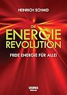 Die Energie-Revolution: Freie Energie für Alle! Die Energie-Revolution: Freie Energie für Alle!