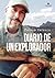 Diario de un explorador (Spanish Edition)