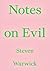 Notes on Evil (Critic's Essay Series)