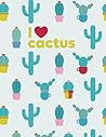 LINED BOOK: I love Cactus: lined journal / 8.5" x 11" Diary / Notebook 200 pages (Spanish Edition)