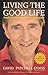 Living the Good Life by David Patchell-Evans