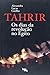 Tahrir - Os Dias da Revoluç...