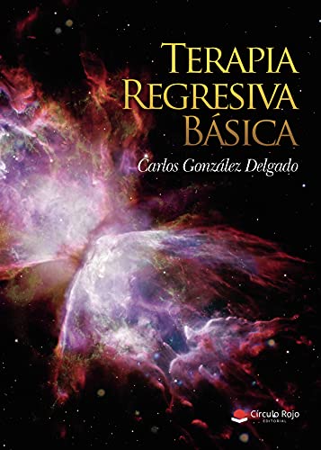 Terapia Regresiva Básica (Spanish Edition)