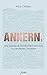 Ankern.: Eine Verteidigung der biblischen Fundamente in postmodernen Gewässern (German Edition)