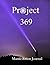 Project 369 Manifestation Journal: The Law of Attraction Writing Exercise Workbook & Affirmation Journal with 3-6-9 Technique to Manifest Your Dreams, ( 369 Manifestation Method Workbook).