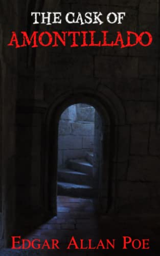 The Cask of Amontillado: Scary Novella, A Classic Horror Story