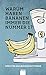 Warum haben Bananen immer die Nummer 1 ? by David  Bucher