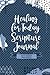 Healing for Today Scripture Journal