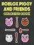 Roblox Piggy and Friends: 4...