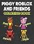 Piggy Roblox and Friends: 4...