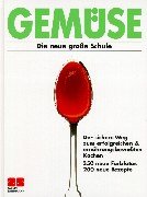 Gemüse. Die neue große Schule (Hardcover)