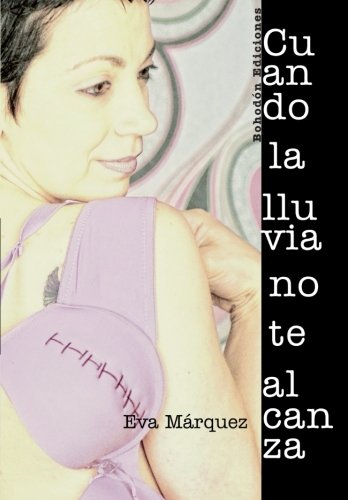 Portada de Cuando la lluvia no te alcanza, de Eva Arévalo Márquez