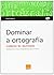 Dominar a ortografía: Cader...