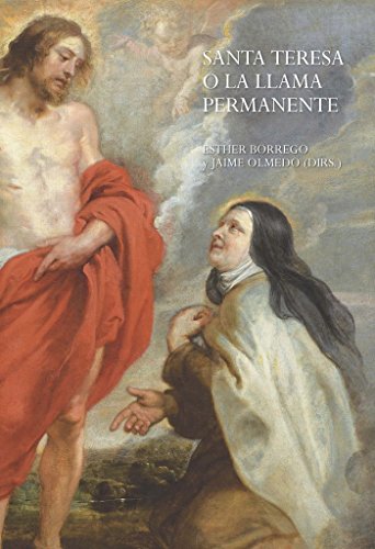 Santa Teresa o la llama permanente: Estudios históricos, artísticos y literarios (Paperback)