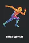 Running Journal: Runner Workout Journal for Women to track your Runs –Sport Activity Log Book for every Jogger Whether Professional Or Beginner Running Athlete Or Coach