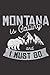 Montana Is Calling And I Mu...