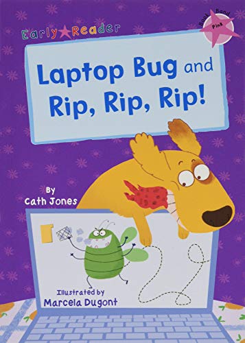 Laptop Bug and Rip, Rip, Rip!: (Pink Early Reader) (Early Readers)