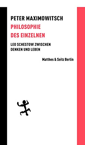Philosophie des Einzelnen: Leo Schestow zwischen Denken und Leben (Perfect Paperback)